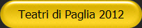 Teatri di Paglia 2012